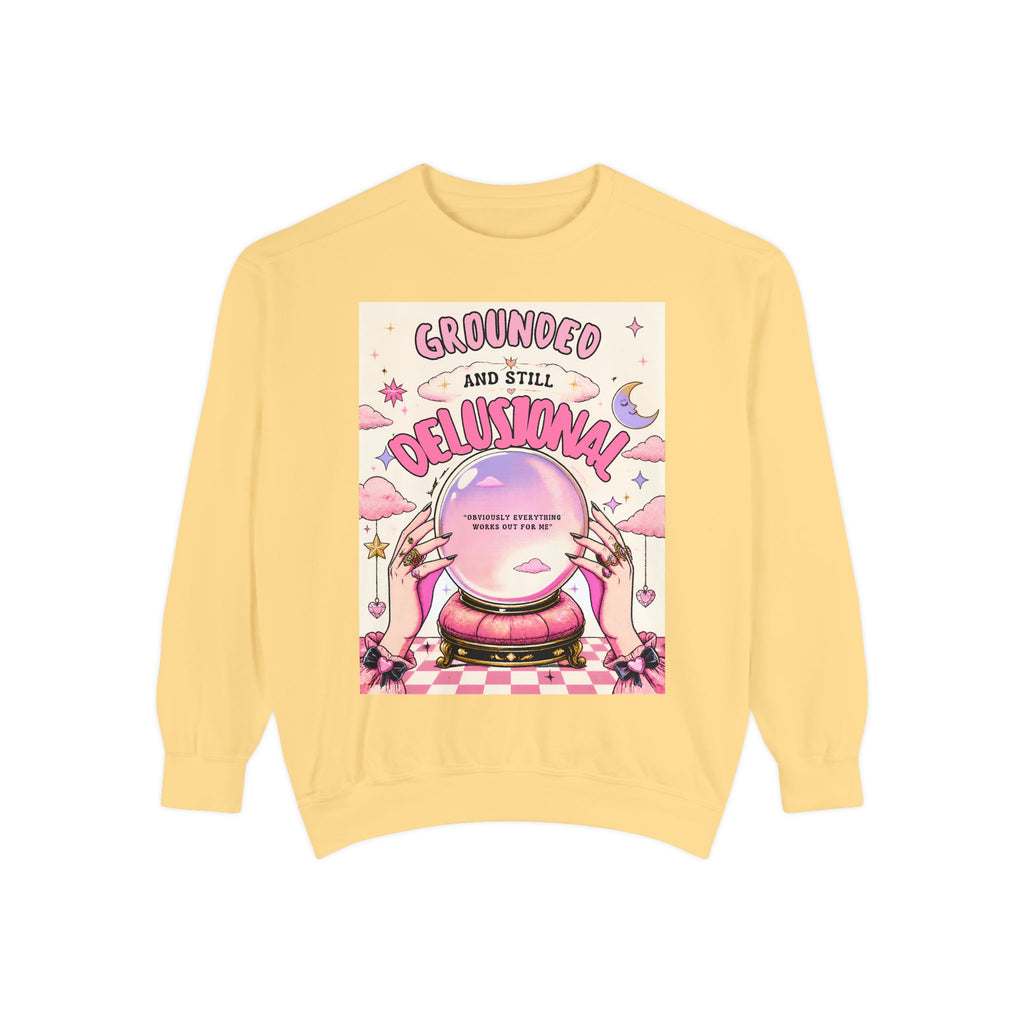 Grounded and Still Delusional Sweatshirt — Retro Pink Fortune Teller Graphic